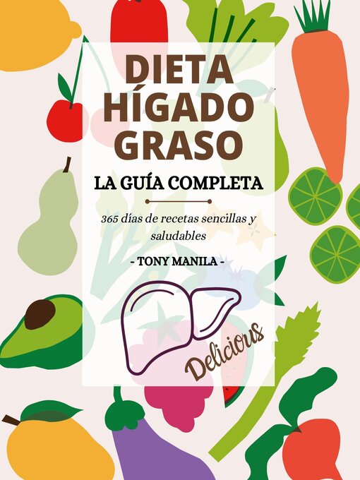 Title details for Dieta Para El Hígado Graso,  La Guía Completa by TONY MANILA - Available